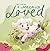 A Lamb Called Loved (A Chil...