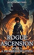 Rogue Ascension, Book 1 (Rogue Ascension #1)