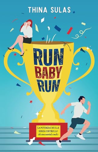 RUN BABY RUN (Italian Edition)