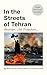 In the Streets of Tehran by Nila