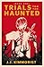 Trials for the Haunted