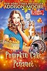 Pumpkin Cake Penance (Murder in the Mix #49)