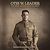 Otis W. Leader: T...