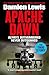 Apache Dawn: Always Outnumbered, Never Outgunned
