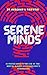 Serene Minds: 10 Proven ways to get rid of the mental blocks- A Psychologist's perspective