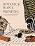 Botanical Block Printing: The new craft and design book for easy modern linocut prints, perfect for pattern art carving projects