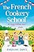 The French Cookery School