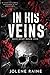 In His Veins: A Dark, Brothers' Best Friend Romance (Skin Deep)