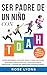 Ser Padre de un Niño con TDAH: Cómo Preparar a Su Hijo para la Vida Escolar, Integrar Habilidades de Funcionamiento Ejecutivo y Fomentar Amistades Satisfactorias ... Beyond Labels Toolbox) (Spanish Edition)
