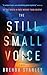 The Still Small Voice by Brenda Stanley The Still Small Voice by Brenda Stanley