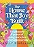 The House That Joy Built: The Pleasure and Power of Giving Ourselves Permission to Create