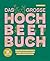 Das große Hochbeet-Buch by Doris Kampas