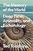 The Memory of the World: Deep Time, Animality, and Eschatology (Volume 70) (Posthumanities)