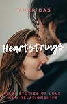 Heartstrings: Real Stories of Love and Relationships (Real Life Short Stories)