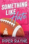 Something Like Hate by Piper Rayne