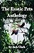The Exotic Pets Anthology: ...