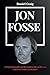 Jon Fosse: A Detailed Biogr...