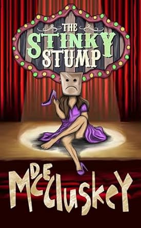 The Stinky Stump (DE McCluskey Books Book 2)