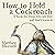 How to Hold a Cockroach: A Book for Those Who Are Free and Don’t Know It