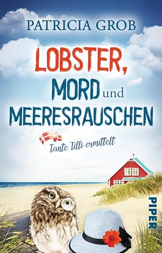 Lobster, Mord und Meeresrauschen – Tante Tilli ermittelt: Humorvoller Cosy Crime mit dänischem Küstenflair (Dänemark-Krimis 1) (German Edition)