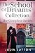 The School Of Dreams Collection: The Complete Series