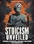 Stoicism Unveiled: Origins,...
