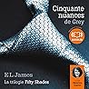 Cinquante nuances de Grey: Trilogie Fifty Shades 1 Cinquante nuances de Grey: Trilogie Fifty Shades 1