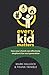 Every Kid Matters by Mark Hallock