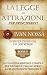 La Legge di Attrazione per Principianti by Ivan Nossa La Legge di Attrazione per Principianti by Ivan Nossa