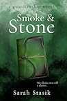 Smoke and Stone