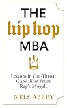 The Hip-Hop MBA: ...
