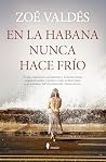 En La Habana nunca hace frío (Spanish Edition)
