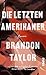 Die letzten Amerikaner: Roman
