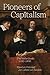 Pioneers of Capitalism: The Netherlands 1000–1800 (The Princeton Economic History of the Western World)