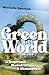 Green World: A Tragicomic M...
