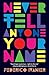 Never Tell Anyone Your Name