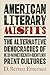 American Literary Misfits: The Alternative Democracies of Mid-Nineteenth-Century Print Cultures