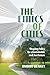 The Ethics of Cities: Shapi...