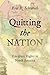 Quitting the Nation: Emigrant Rights in North America (The David J. Weber Series in the New Borderlands History)