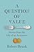 A Question of Value by Robert Brunk