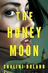 The Honeymoon by Shalini Boland