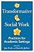 Transformative Social Work: Practices for Academic Settings