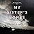 My Sister's Bones: A Novel of Suspense
