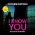 I Know You