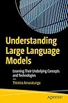 Understanding Large Language Models by Thimira Amaratunga