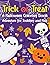 Trick or Treat: A Halloween...