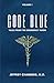 Code Blue: Tales From the E...