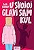 U svojoj glavi sam kul