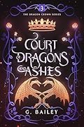 Court of Dragons and Ashes (Dragon Crown, #3)