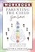 Workbook - Parenting the Child You Have by Aypril Porter